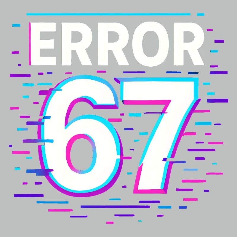 Idée de cadeau Error 67 Six Seven Glitch Cyber Meme