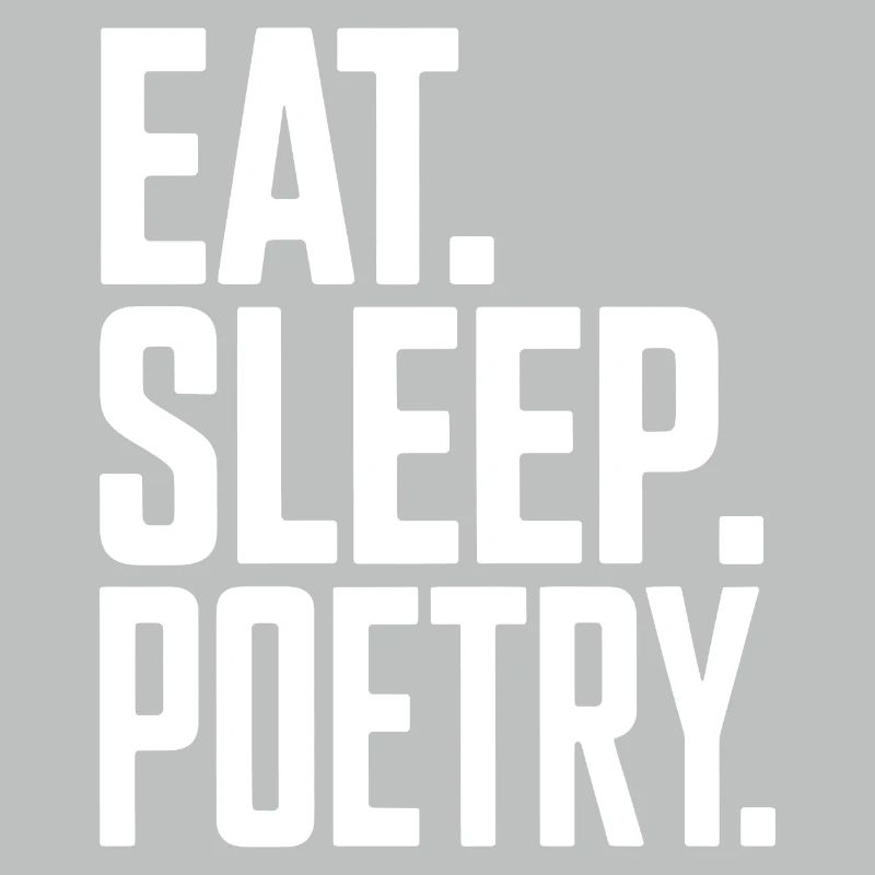 Eat Sleep Poetry Typography