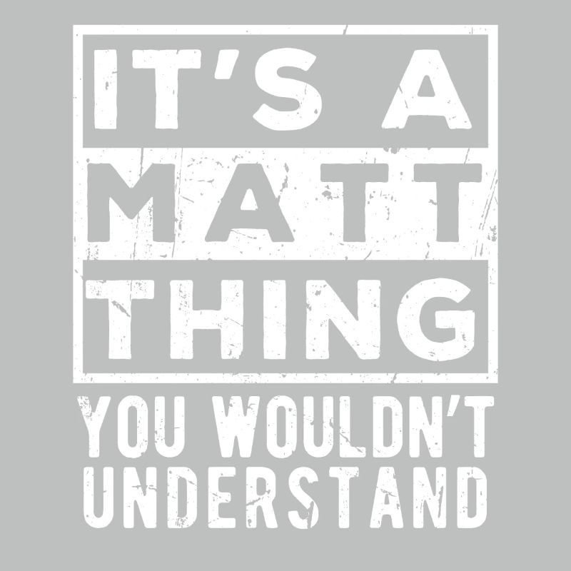 C’est une affaire de Matt que tu ne comprendrais pas