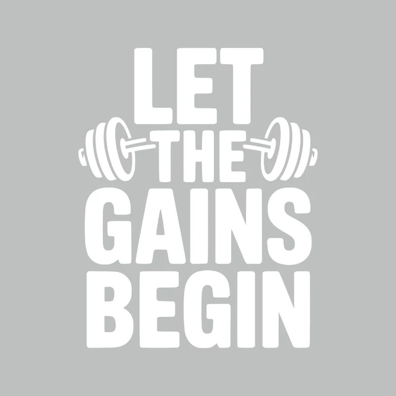 Let The Gains Begin