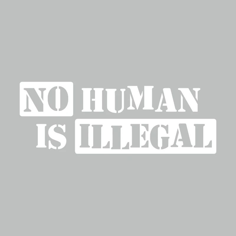 No Human Is Illegal