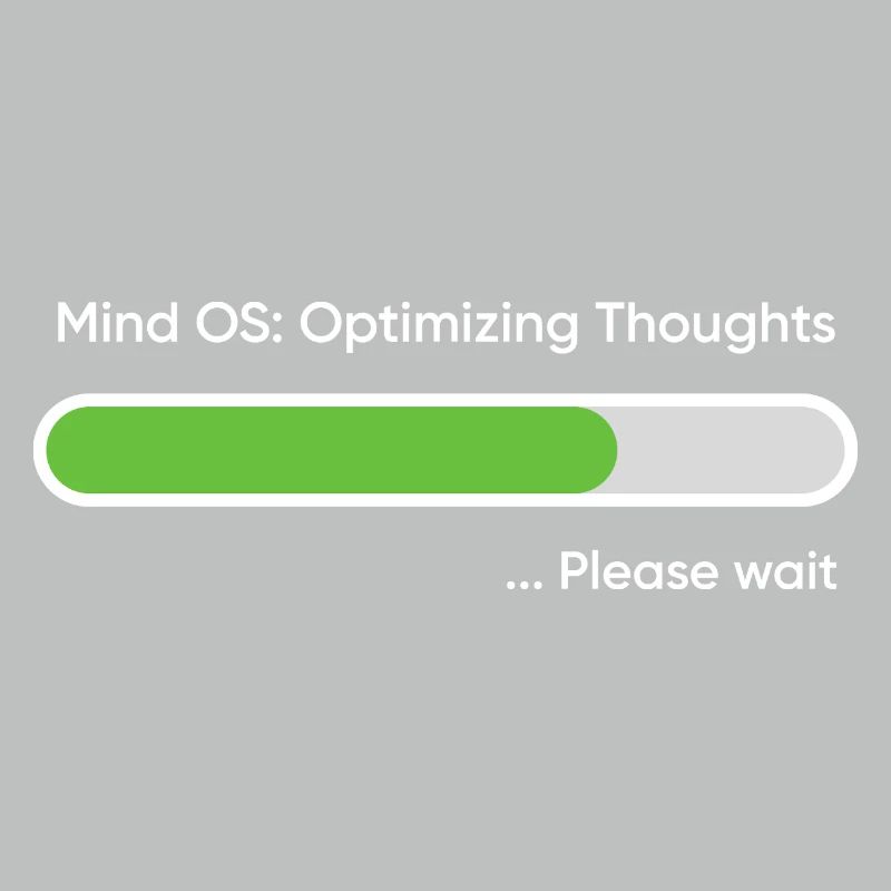 Mind OS Optimizing Thoughts... Please Wait