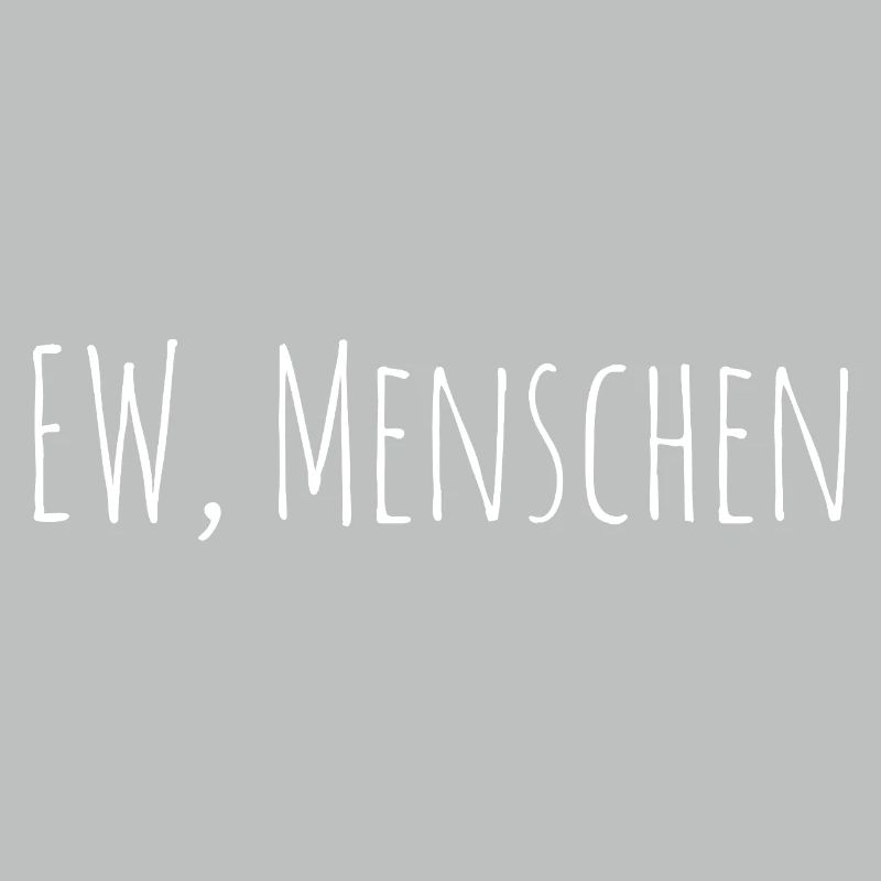 Ew Menschen
