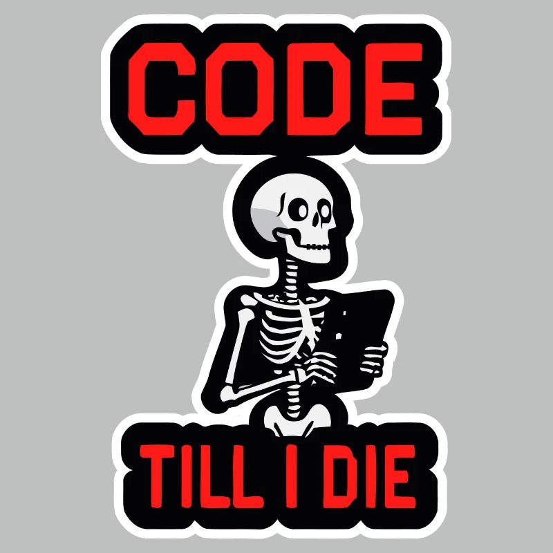 Skeleton with computer CODE TILL I DIE