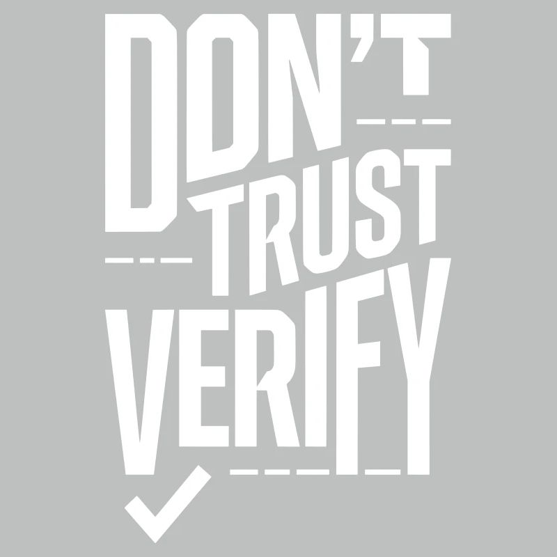 Don't Trust Verify - Truth Seeker Crypto Quote 