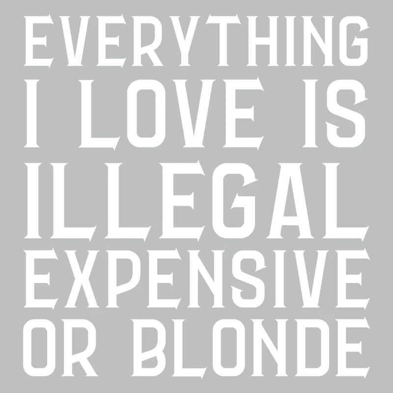 Everything I Love Is Illegal Dear Or Blond (Back)