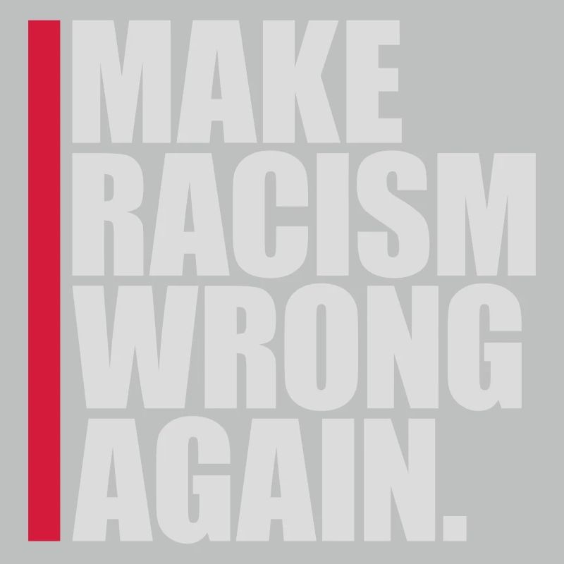 make racism wrong again