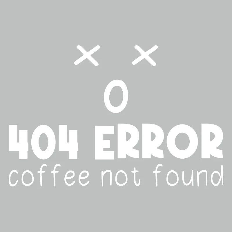 404 Error Coffee not found Programming funny