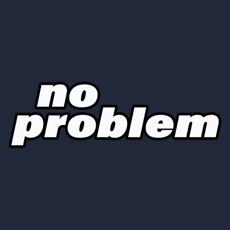 NO PROBLEM