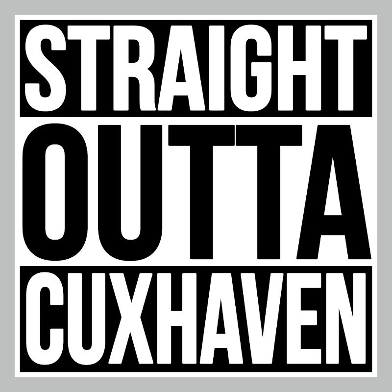 Straight Outta Cuxhaven