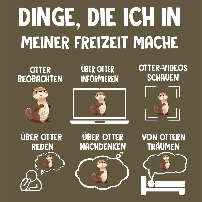 Dinge Die Ich In Meiner Freizeit Mache OTTER