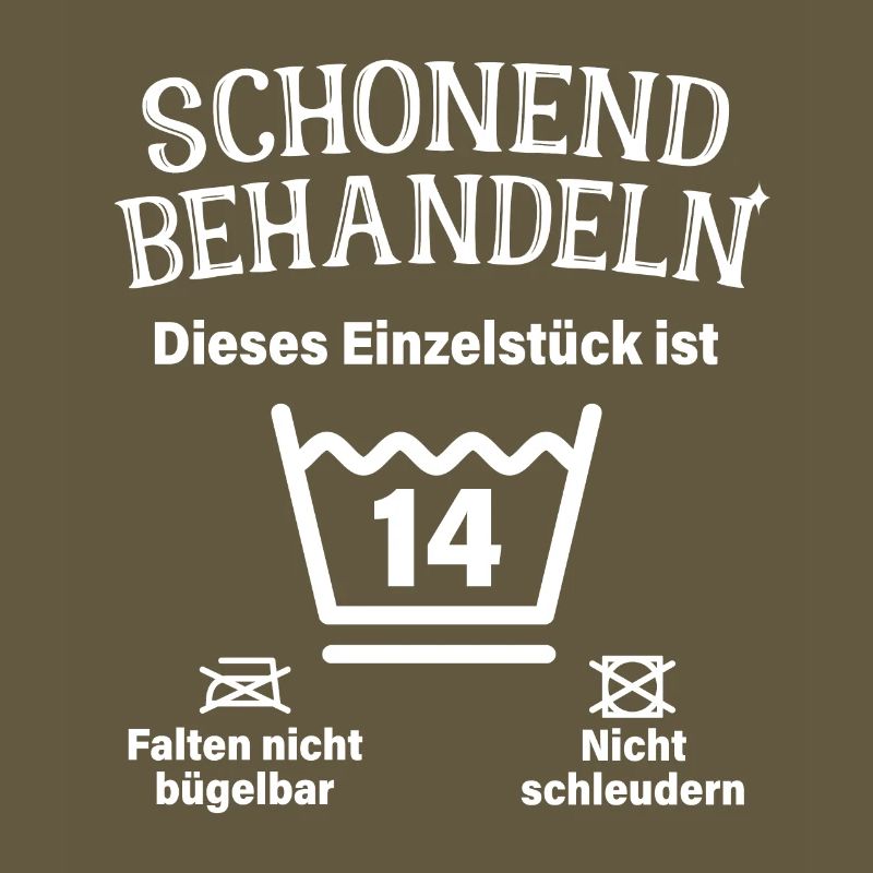 Schonend Behandeln 14. Geburtstag Einzelstück 14