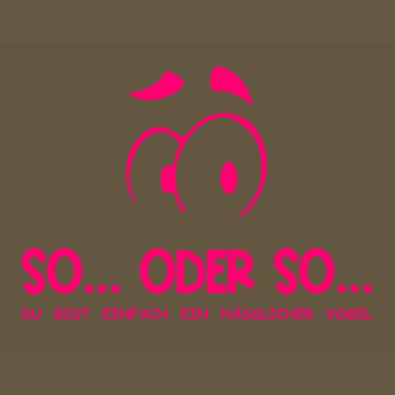 So...Oder So: Hässlicher Vogel - Neonpink