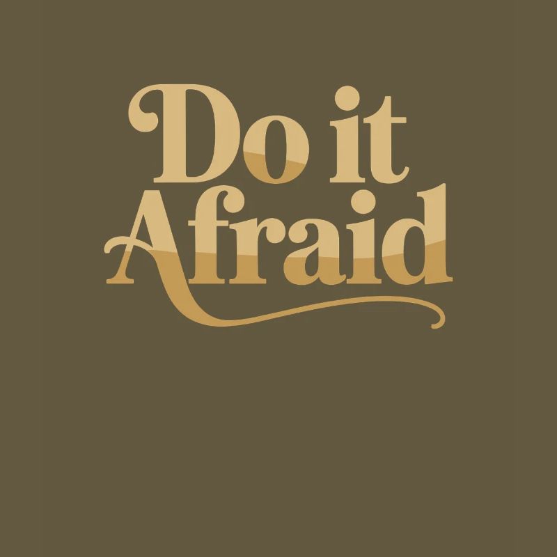 Do It Afraid Courage Development Motivation