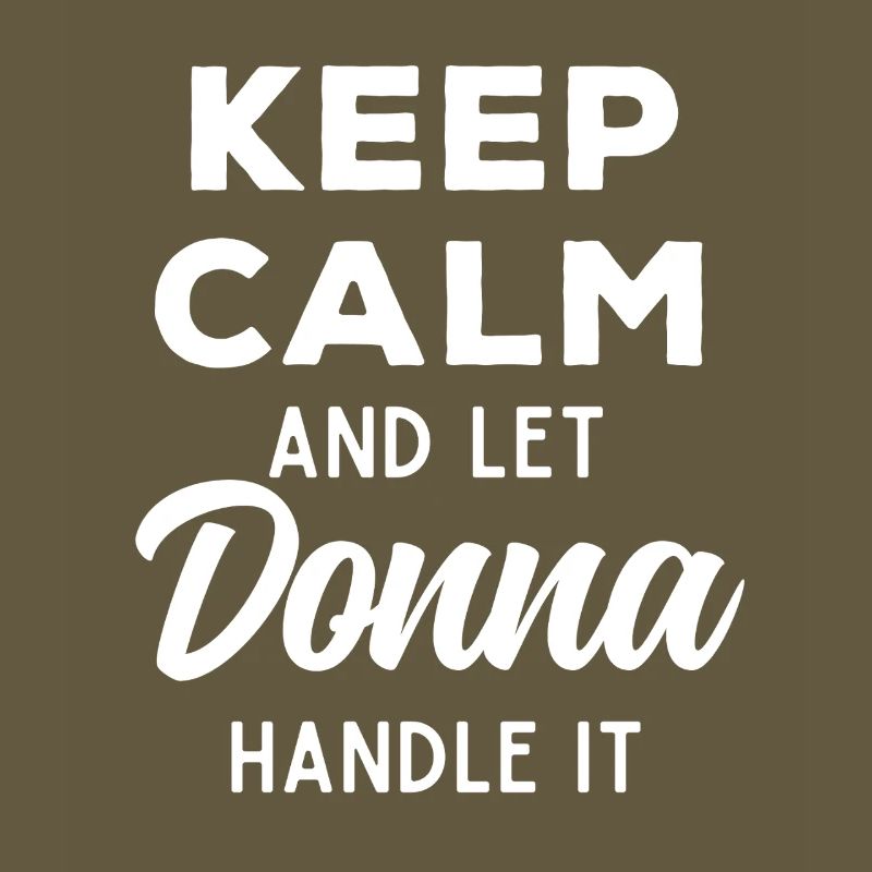 Keep Calm Let Donna Fix It Funny Saying