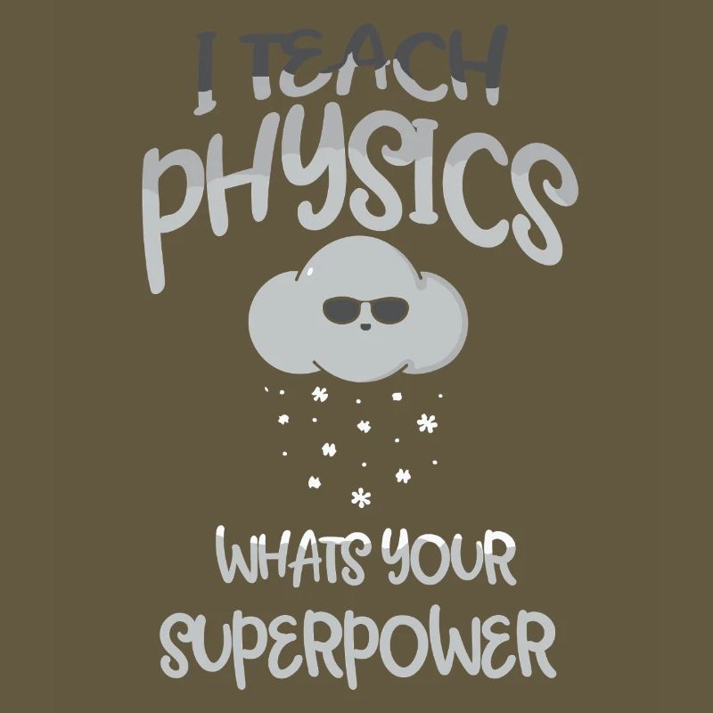 Physics Physicist Physics Student Physics Teacher