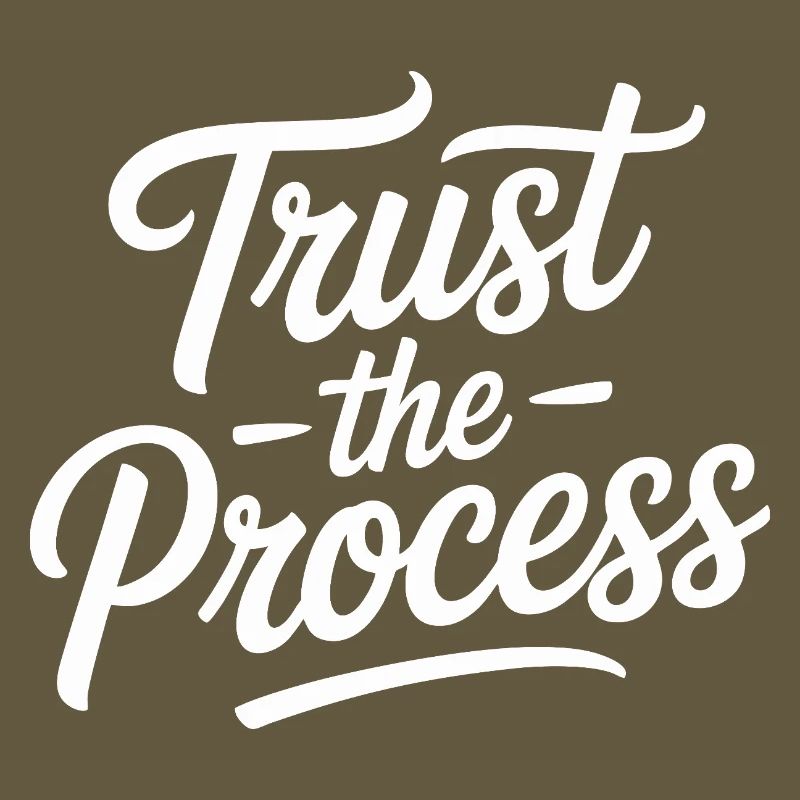 Trust the Process Script Typography