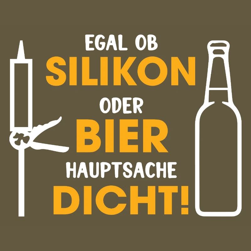 Silikon oder Bier – Hauptsache dicht