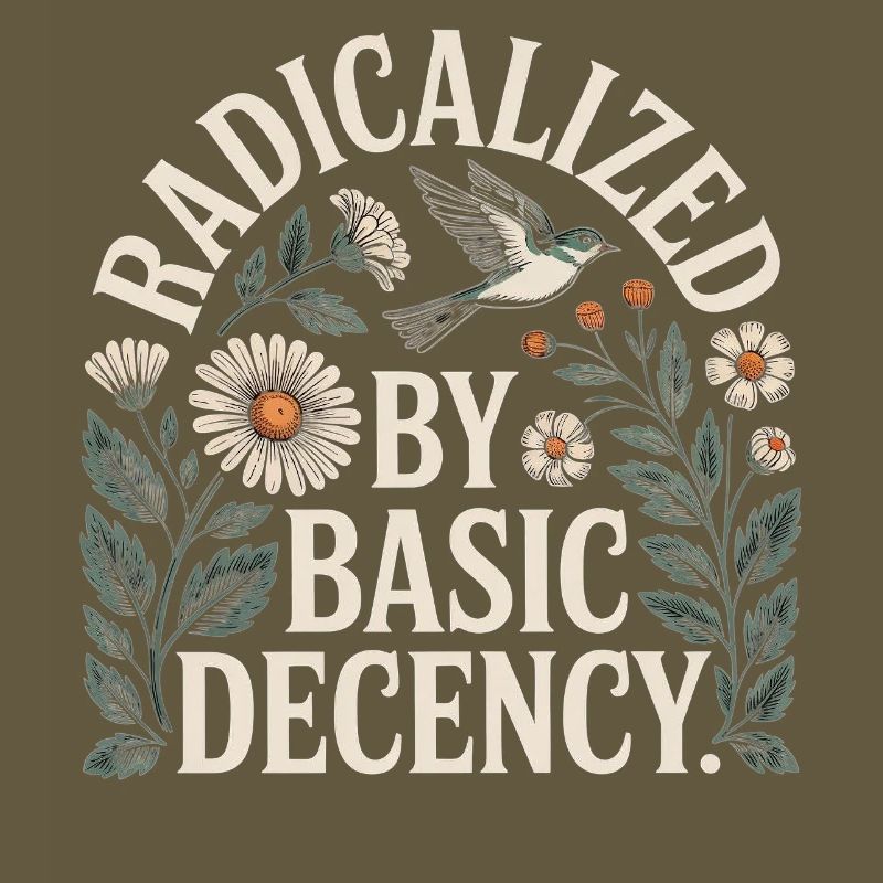 Radicalized Basic Decency Shirt for Social Values