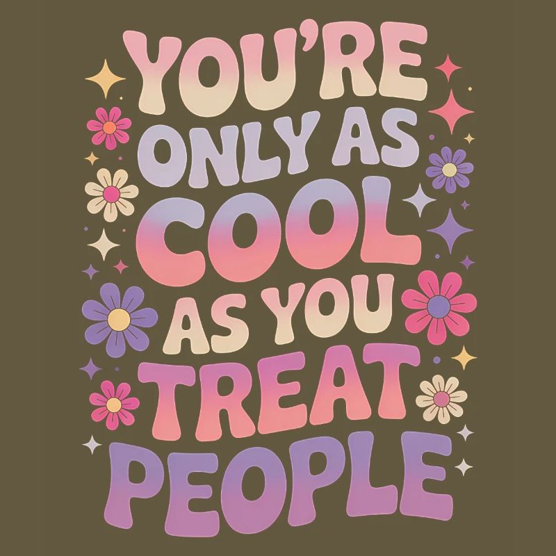 Saying Statement Respect Kindness Gift