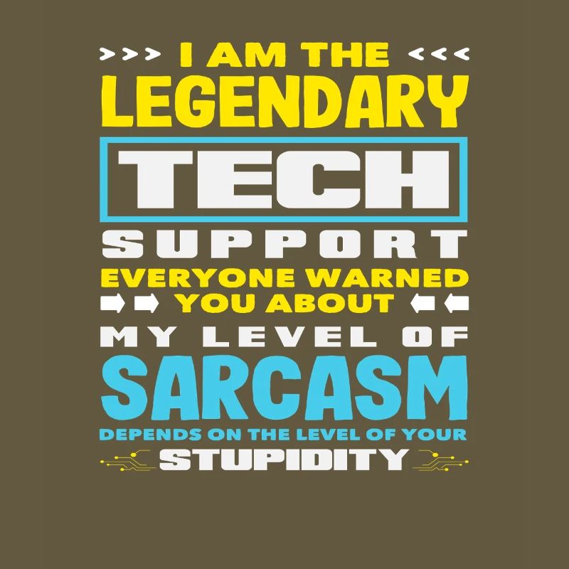 Legendary Tech Support Sarcasm IT Admin