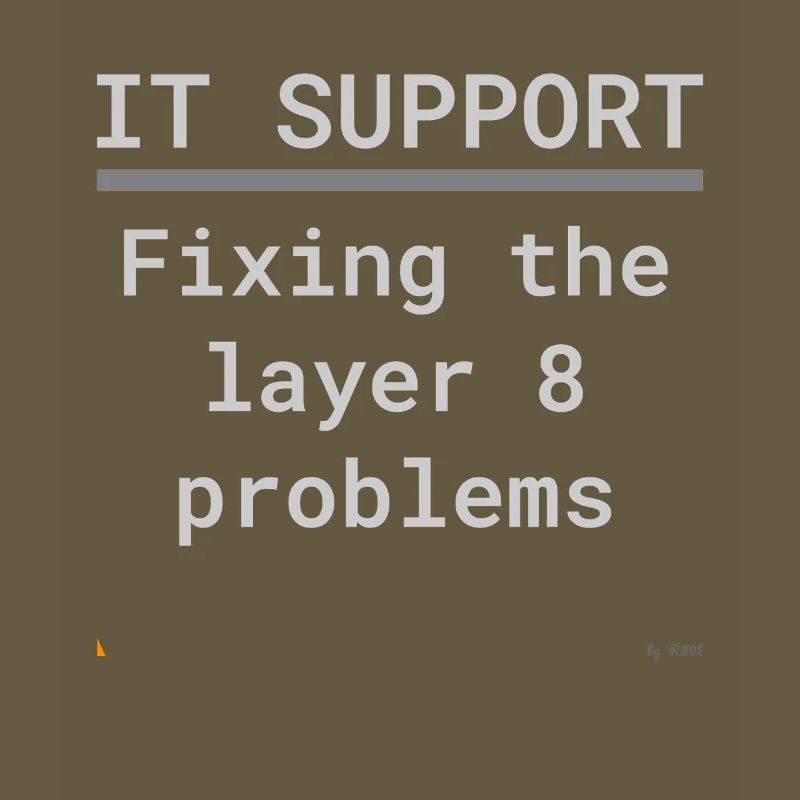 IT Support: Fixing Layer 8 Problems