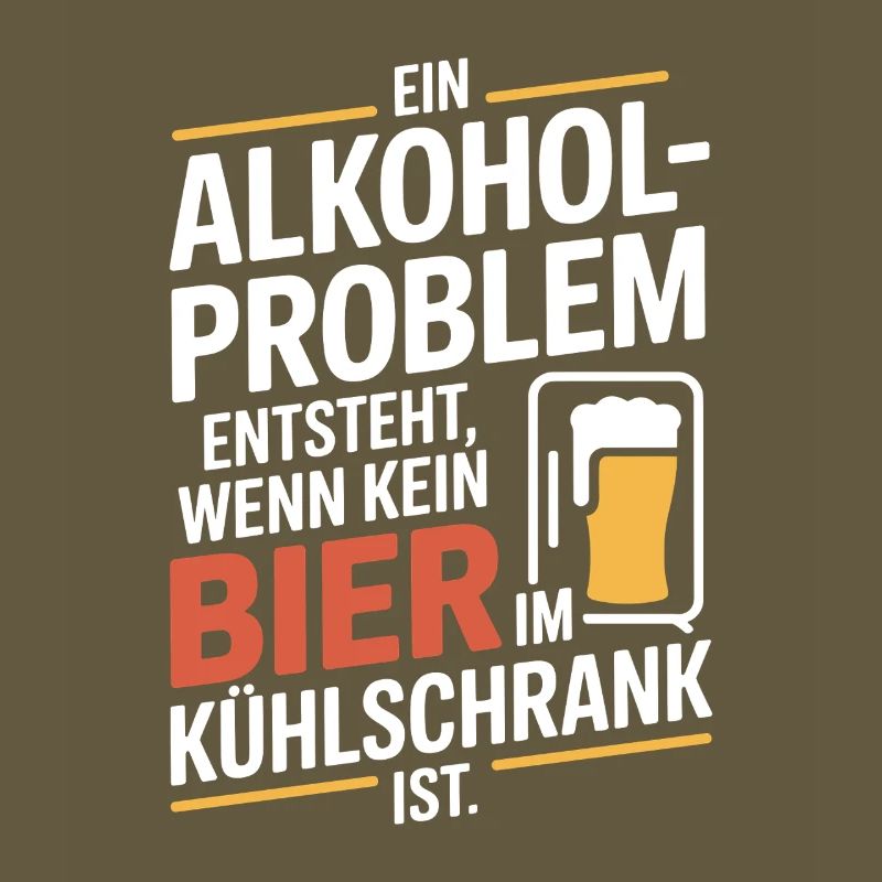 Bier Spruch Alkohol Problem Männerabend JGA Herren