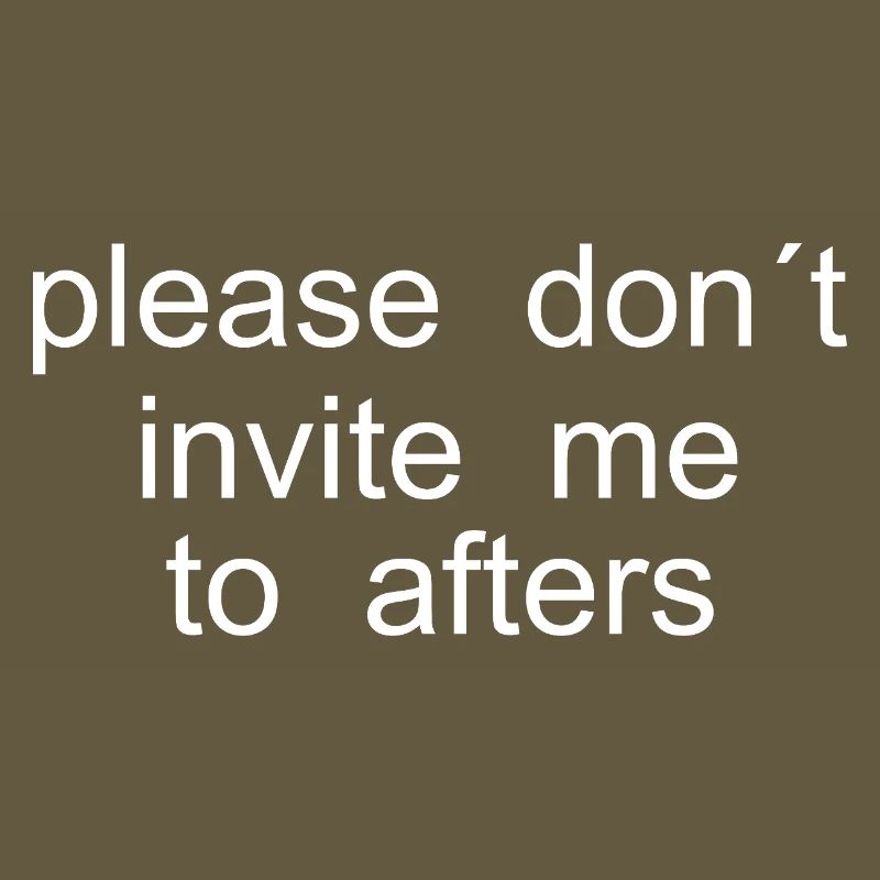 S’il te plaît, ne m’invite pas à l’après-soirée