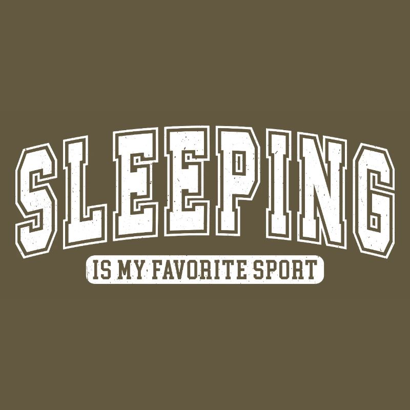 Dormir est mon sport préféré. S’amuser à dormir