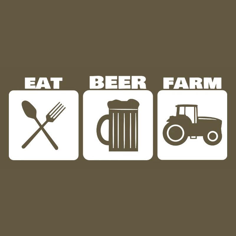 EAT, DRINK, FARM ... farmer basic needs