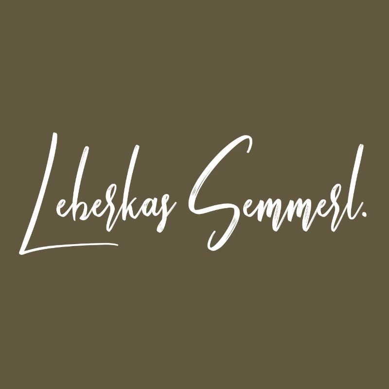 Leberkas Semmerl – Dialect Saying Design