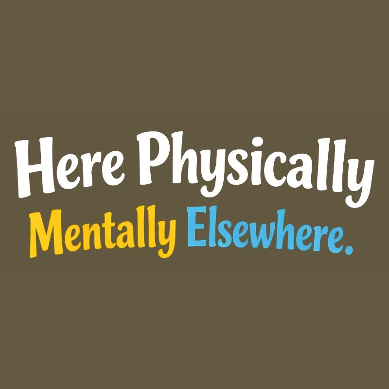 Sarcasm here, physical, mental, funny elsewhere