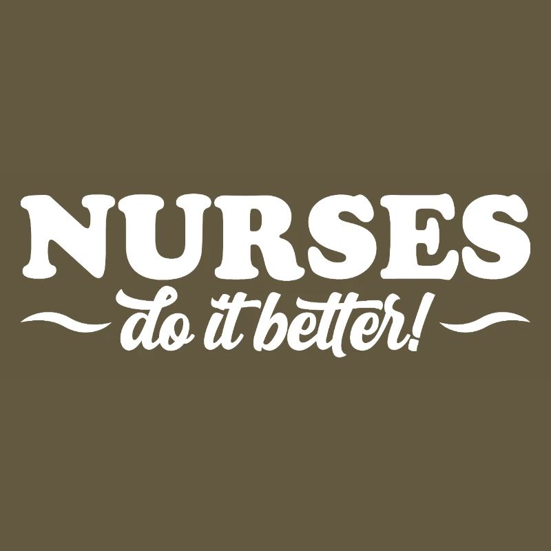 Nurses Do It Better