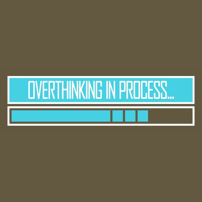 Overthinking In Process Funny Brooding Saying Logo