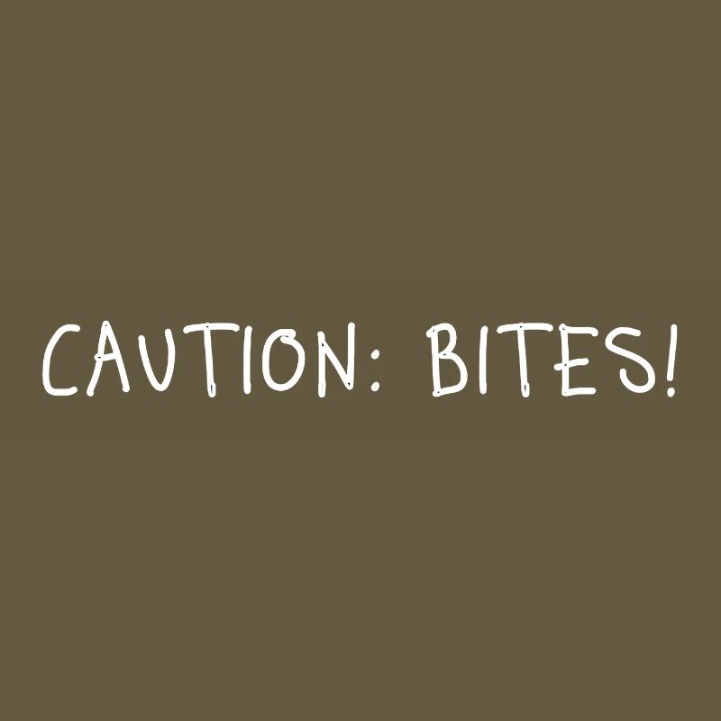 Caution: Bites! – Minimalist statement