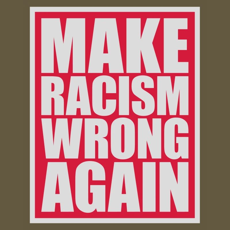 make racism wrong again