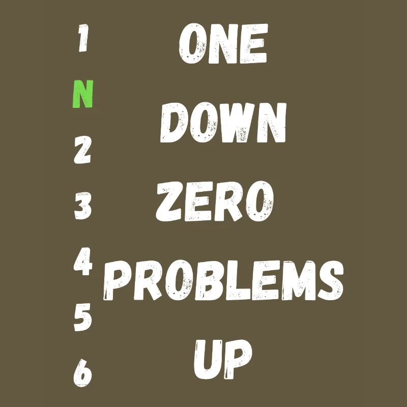 One Down Zero Problems Up