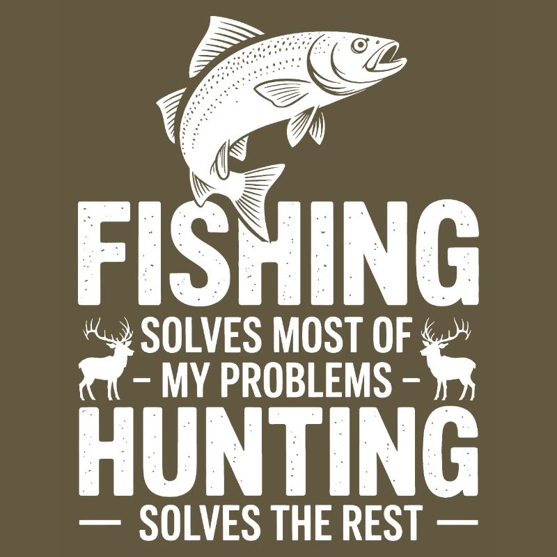 Fishing Solves Most Problems