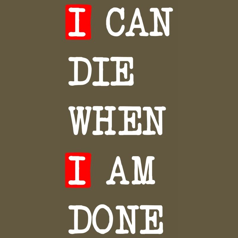 Die when I am done – darkes Statement-Design
