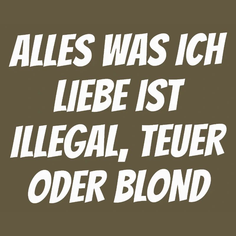 Alles was ich Liebe Ist Illegal oder Blond