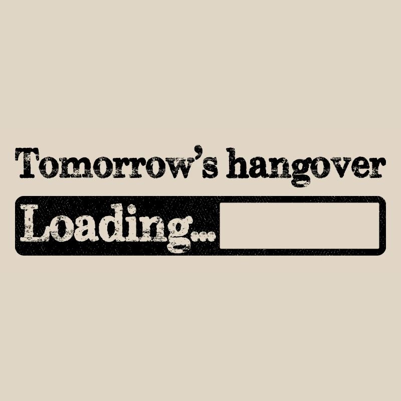 Tomorrow's hangover loading