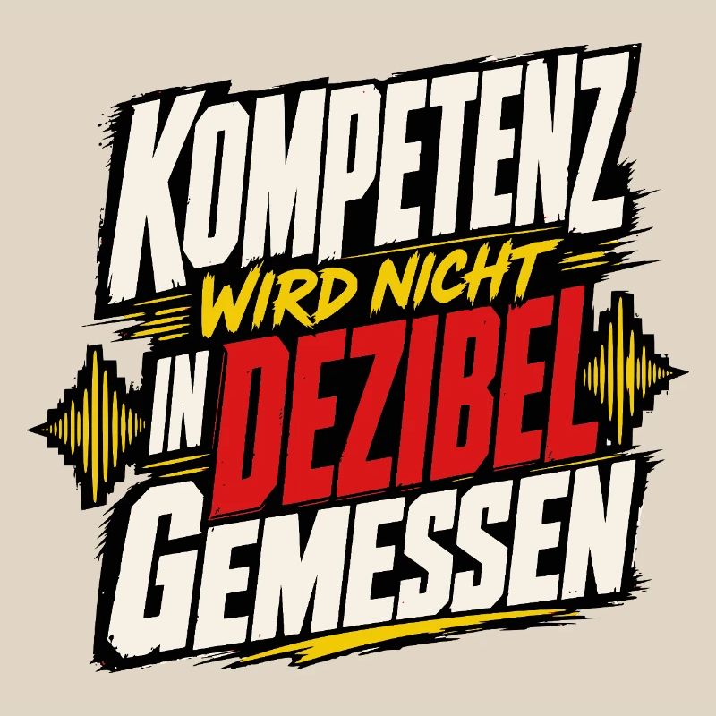 Kompetenz wird nicht in Dezibel gemessen