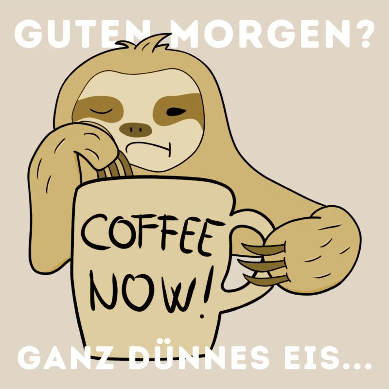 Langschläfer Kaffee Morgen Sloth