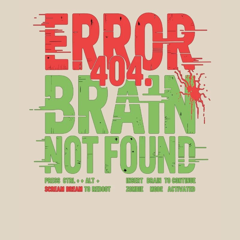Error 404 Brain Not Found Zombie