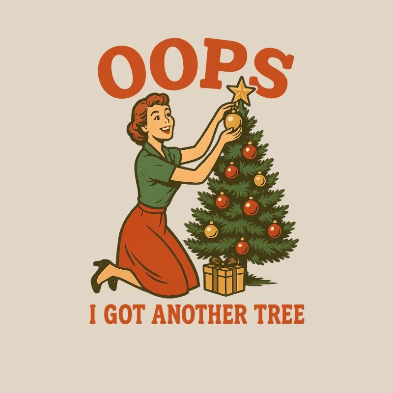Oops I Got Another Tree
