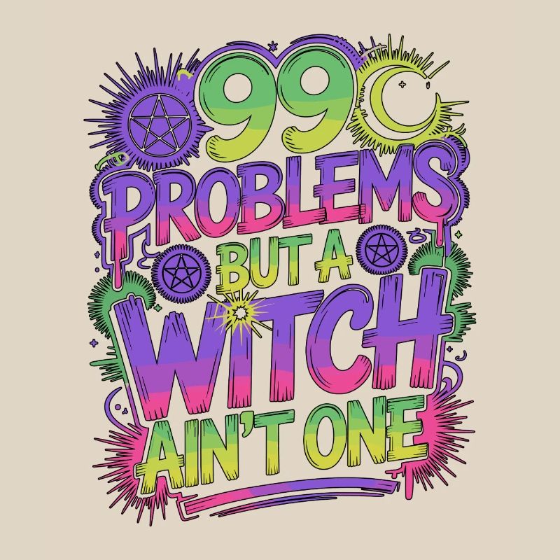Witchcraft 99 Problems But A Witch Spellcaster