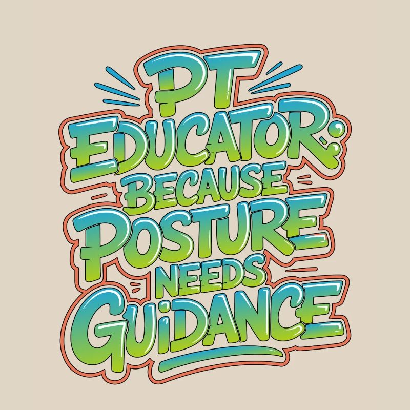 PT Educator Because Posture Needs Movement Therapy