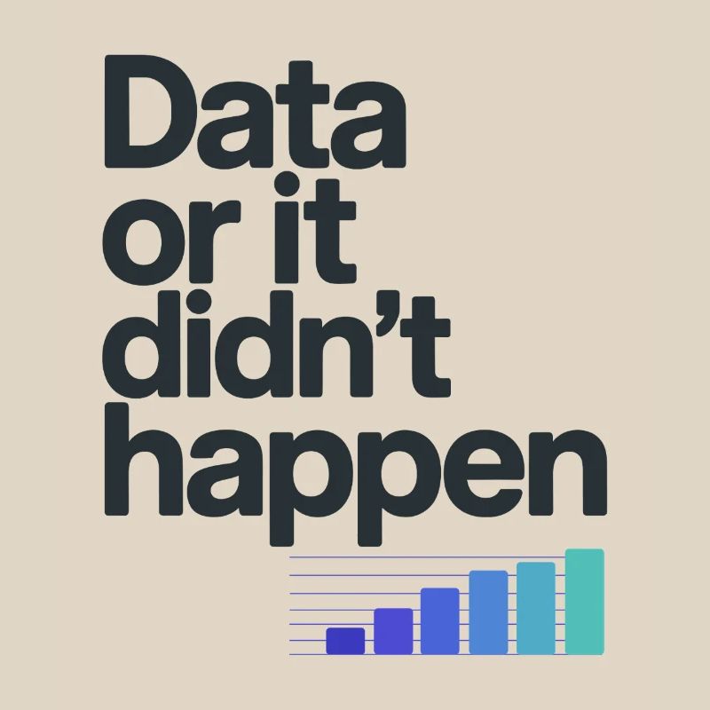 Data Or It Didnt Happen Data Nerd Spruch