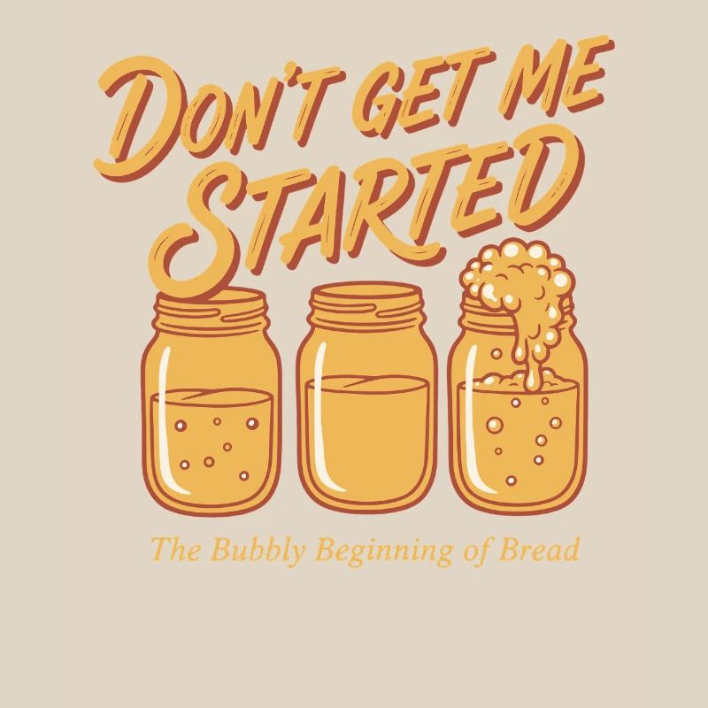 Sourdough Bread Baking Baker Dont Get Me Started