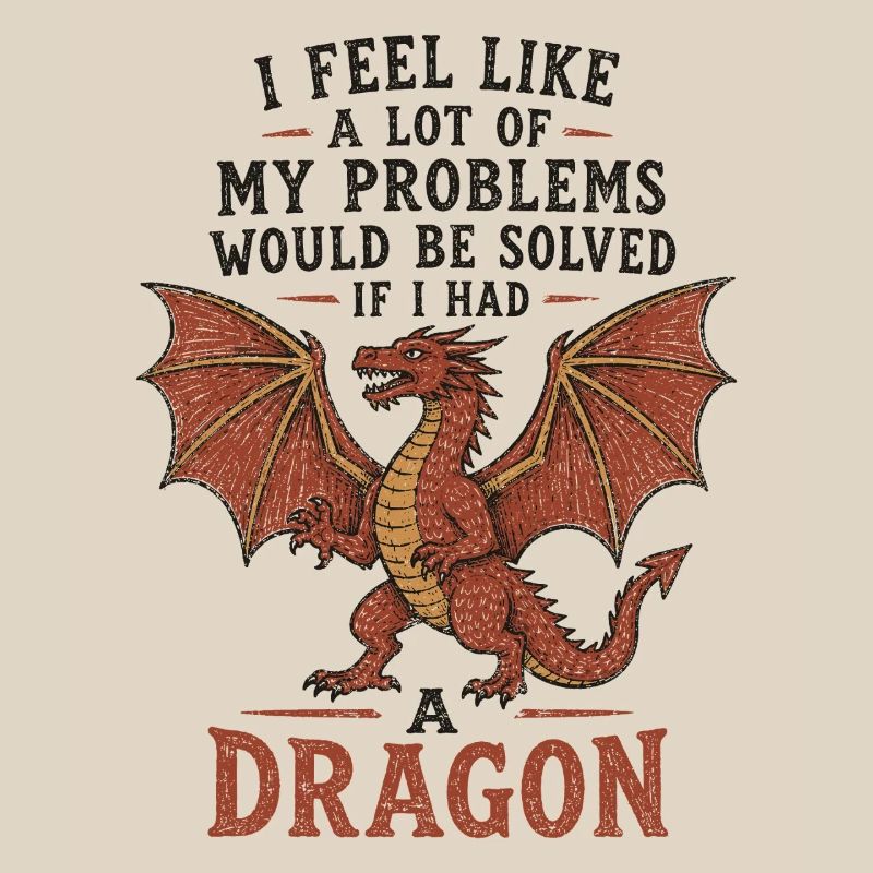 Problems Solved If I Had a Dragon